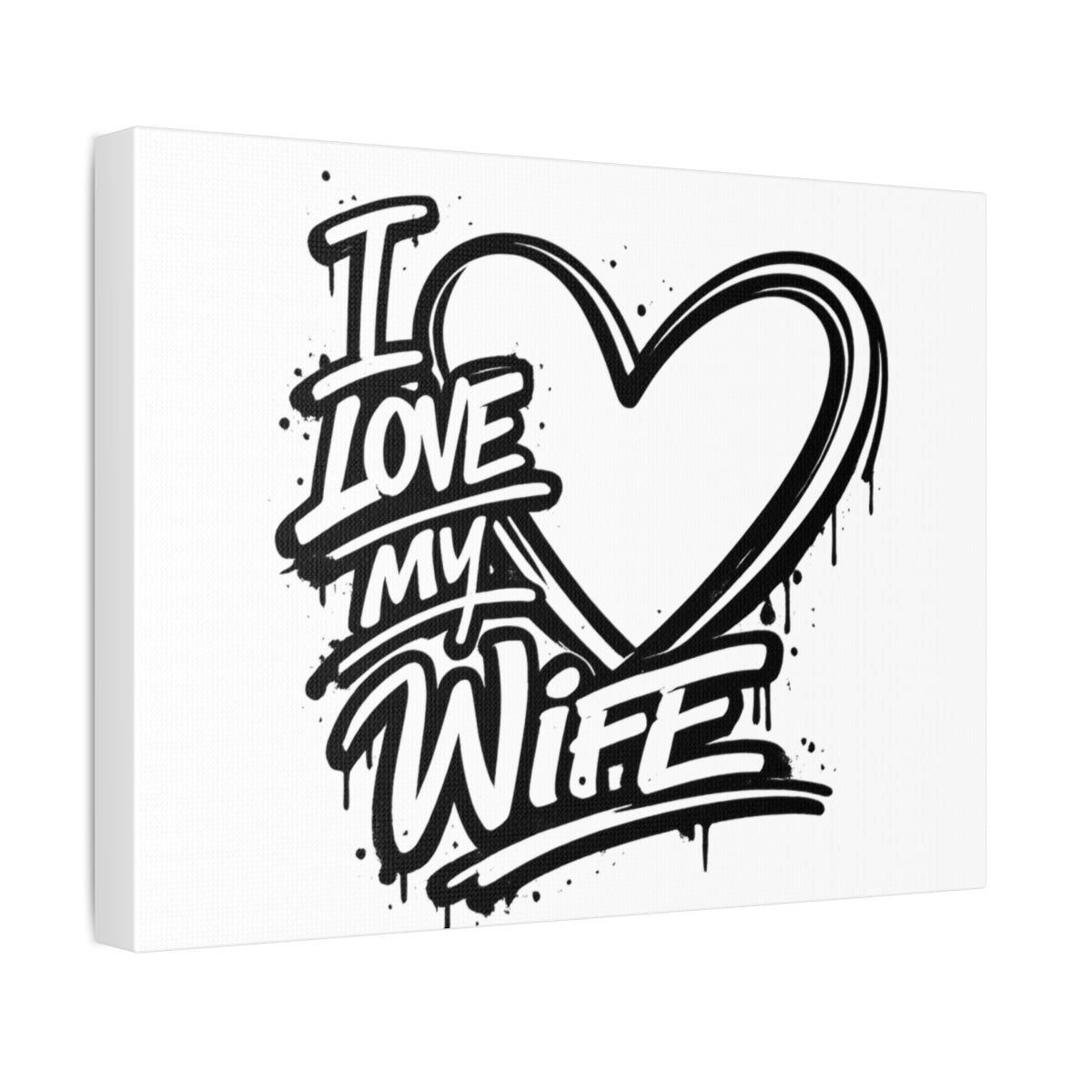 I Love My Wife Graff -- Toile sur Châssis