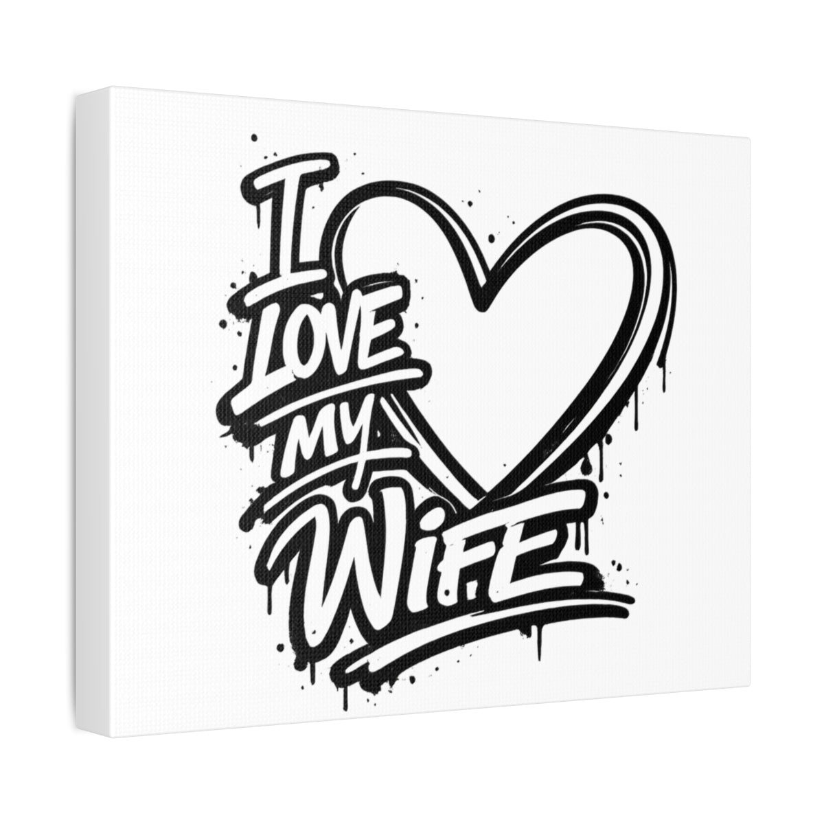 I Love My Wife Graff -- Toile sur Châssis
