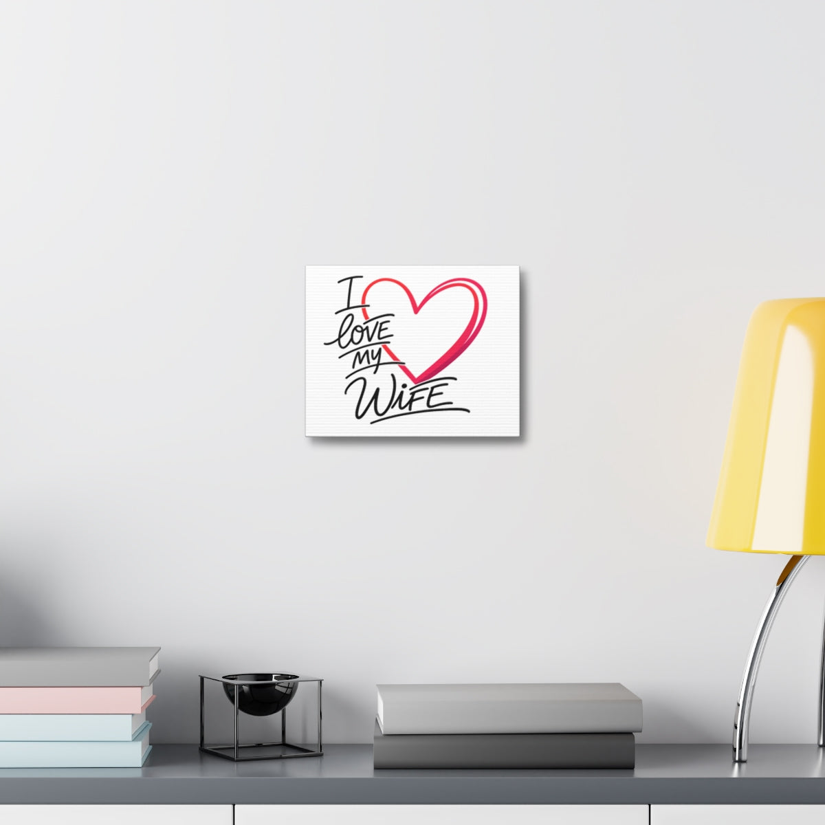 I Love My Wife -- Toile sur Châssis