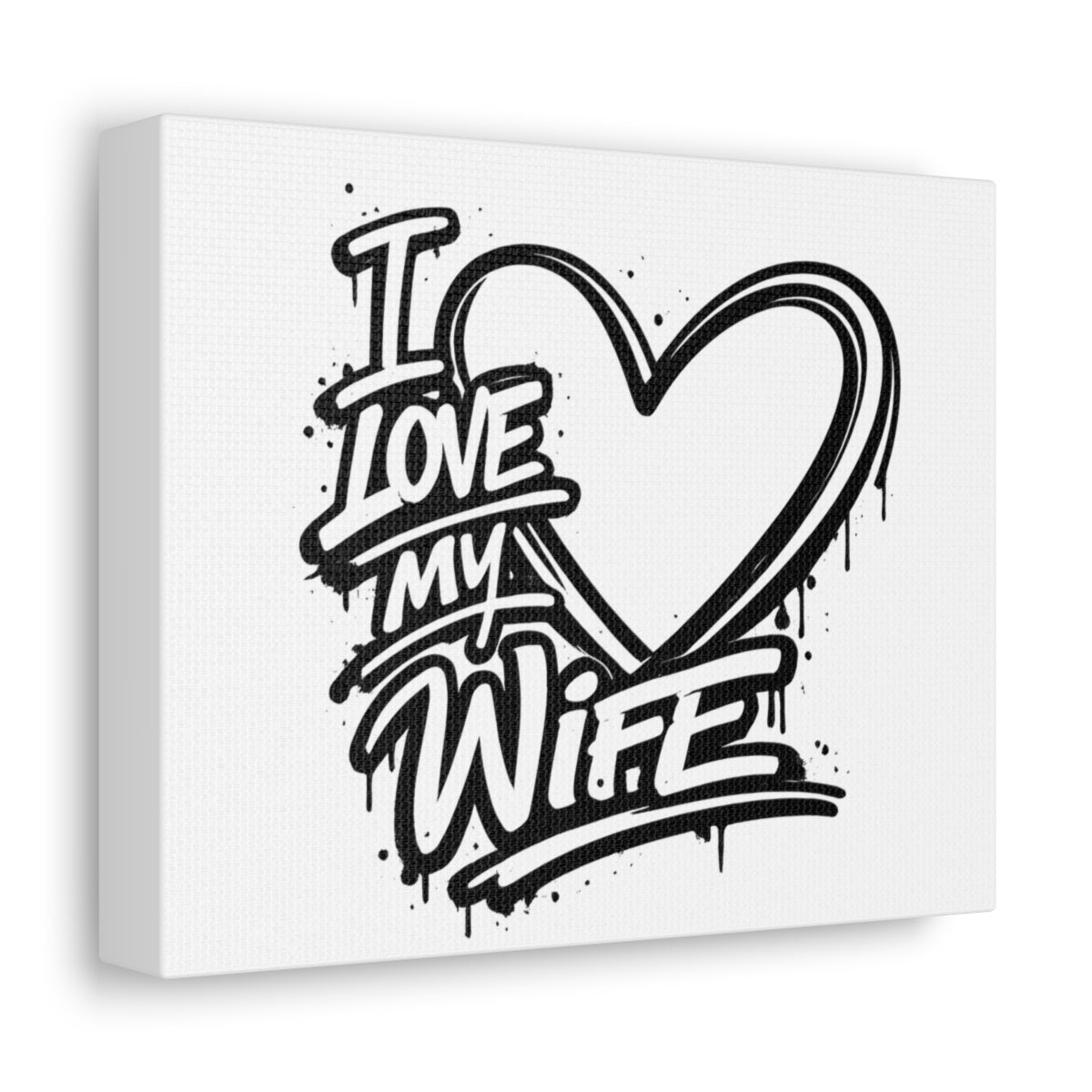 I Love My Wife Graff -- Toile sur Châssis