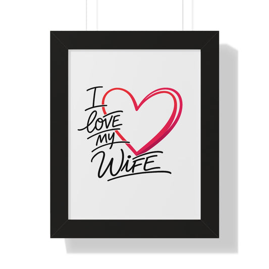 I Love My Wife -- Poster Encadré