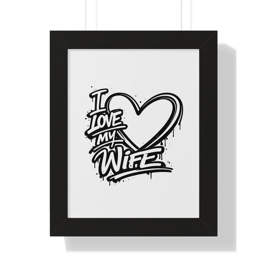 I Love My Wife Graff -- Poster Encadré