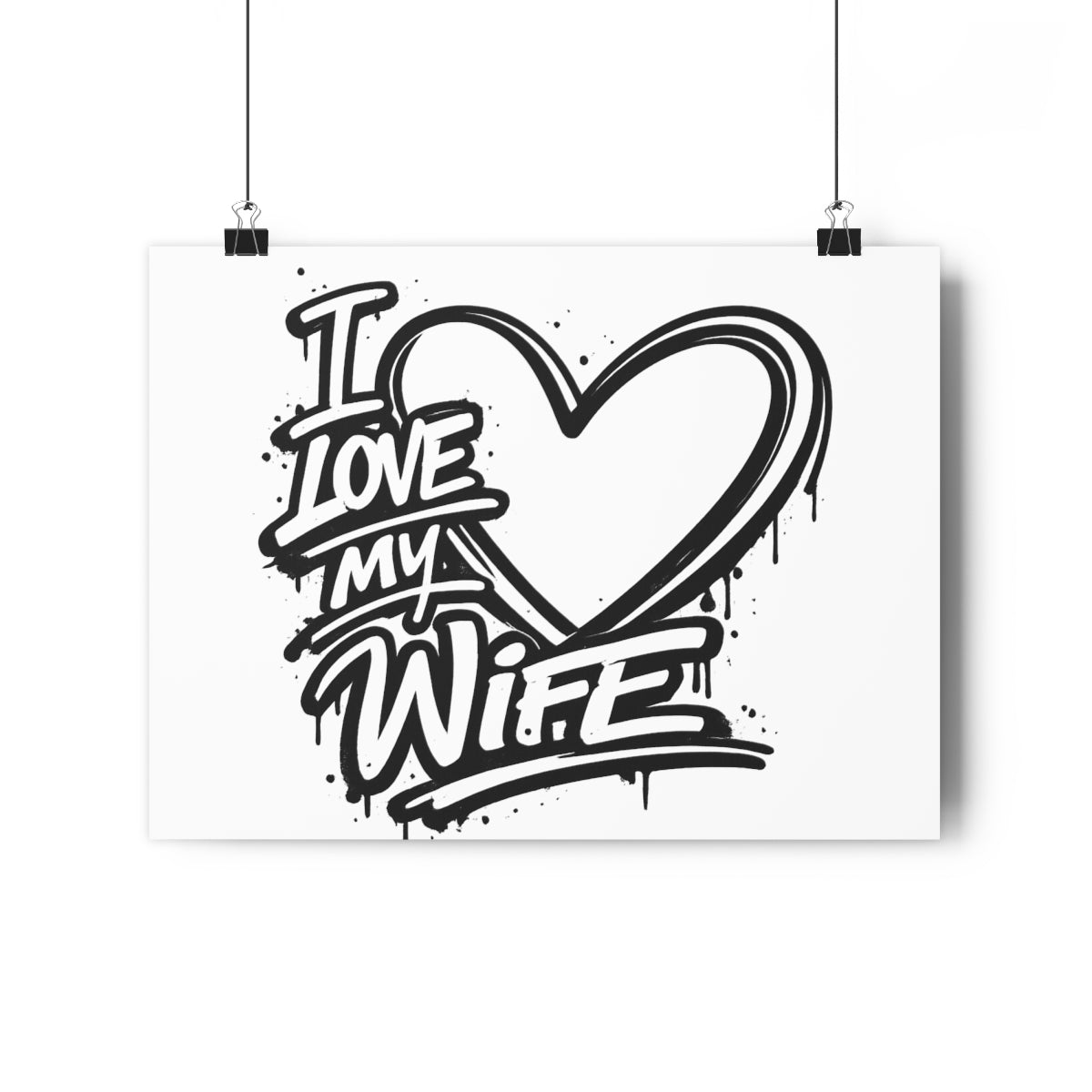 I Love My Wife Graff -- Impression Giclée Fine Art
