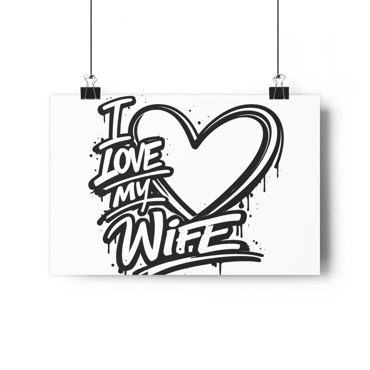 I Love My Wife Graff -- Impression Giclée Fine Art