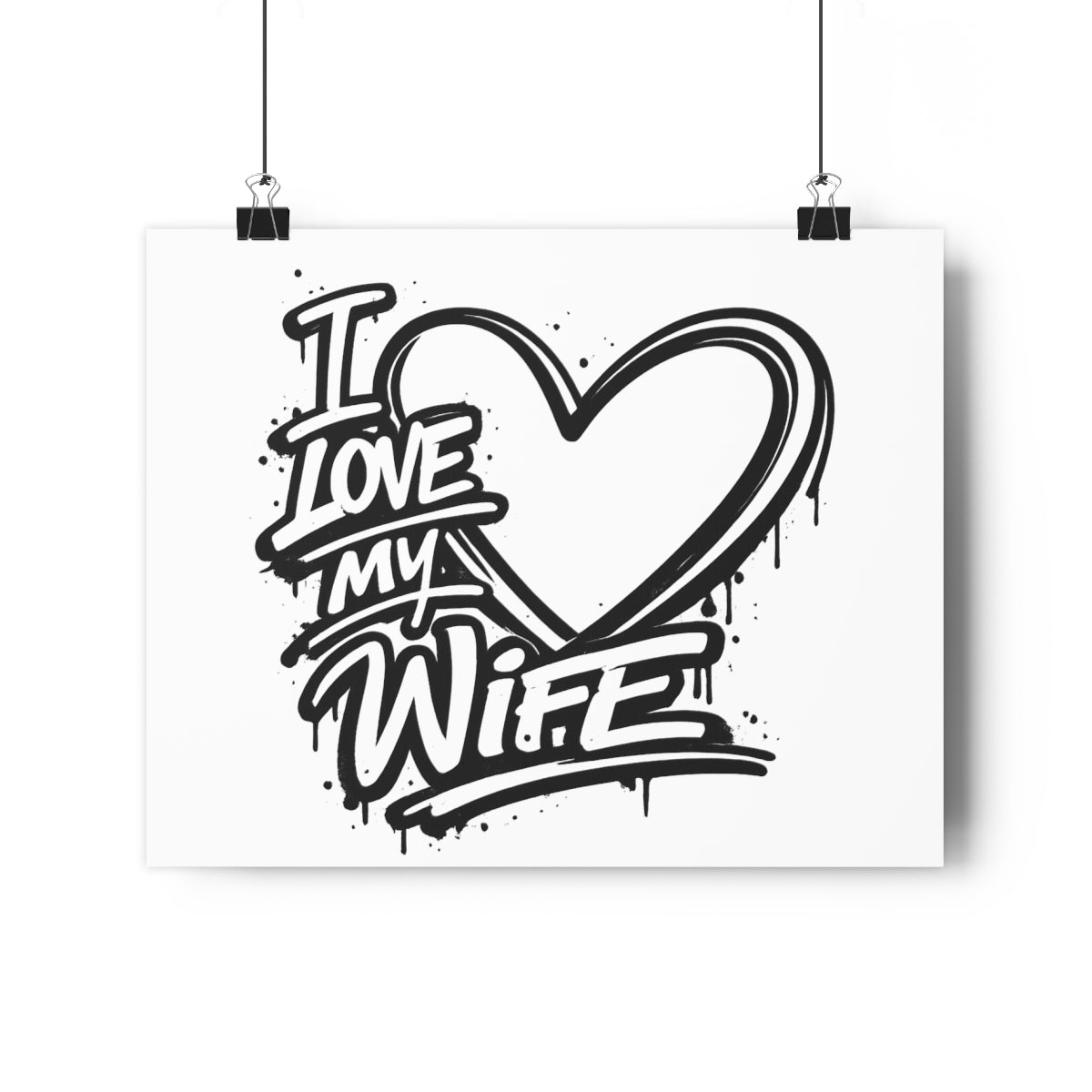 I Love My Wife Graff -- Impression Giclée Fine Art