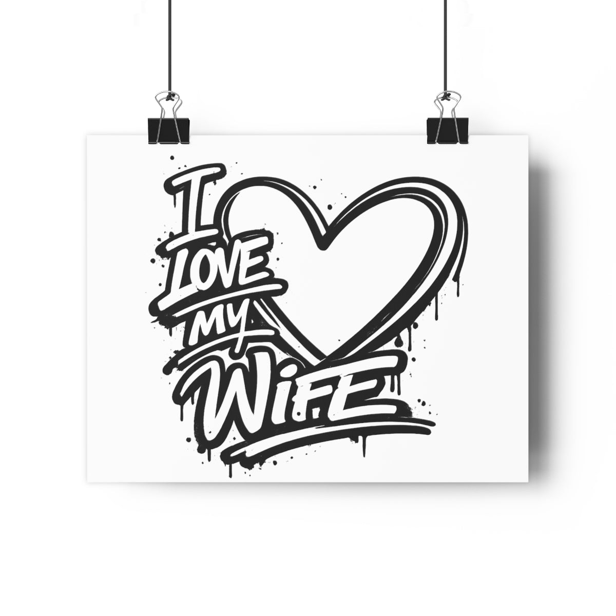 I Love My Wife Graff -- Impression Giclée Fine Art